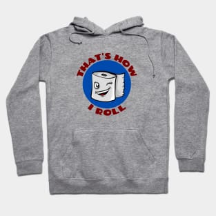 That's How I Roll | Cute Toilet Paper Pun Hoodie